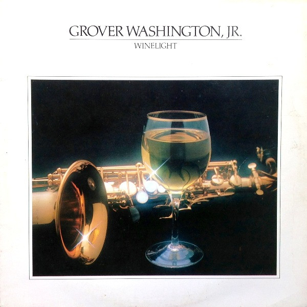 Grover Washington, Jr. – Winelight (1980, Vinyl) - Discogs