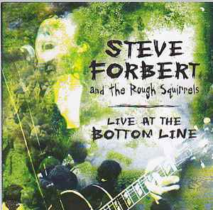 Steve Forbert and the Rough Squirrels - Live At The Bottom Line album cover