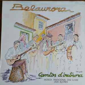 Belaurora - Cantos D´Outrora - Musica Tradicional Das Ilhas Dos Açores album cover