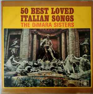 The Di Mara Sisters With Orchestra Conducted By Angelo DiPippo – 50 Best  Loved Italian Songs (1965, Vinyl) - Discogs