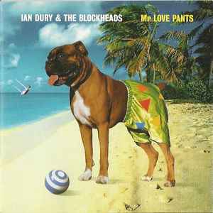 Ian Dury And The Blockheads - Mr. Love Pants