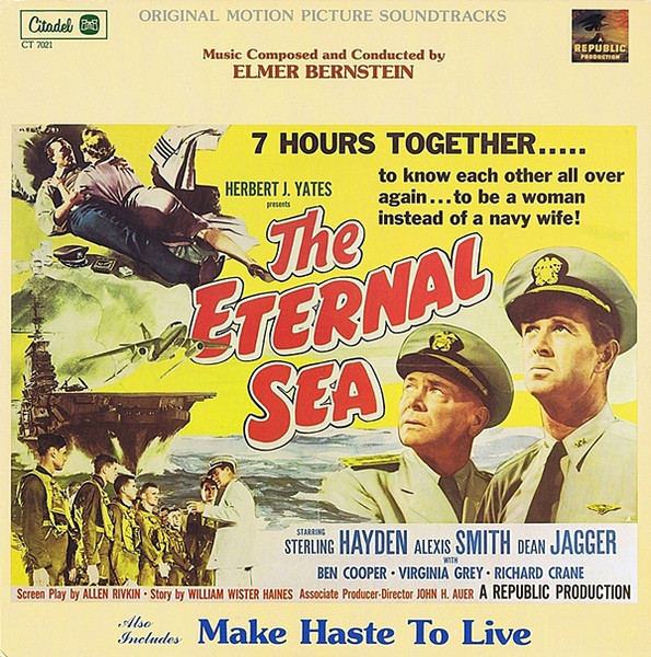 Elmer Bernstein – The Eternal Sea / Make Haste To Live (Original