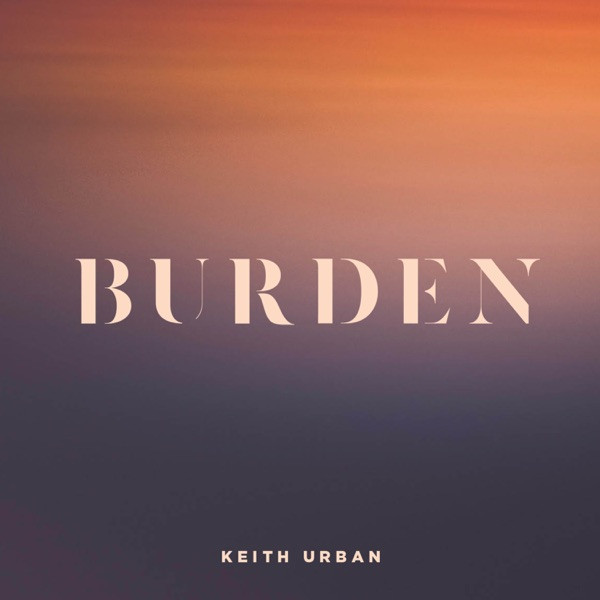 télécharger l'album Keith Urban - Burden
