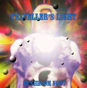 Traveller's Light - Mushroom Now!