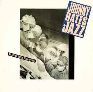 Johnny Hates Jazz - Me And My Foolish Heart (12" Mix) album cover