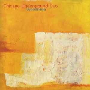 Synesthesia - Chicago Underground Duo