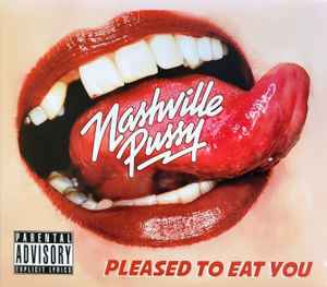 Nashville Pussy - Pleased To Eat You album cover