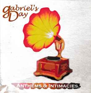 Gabriel's Day - Anthems & Intimacies album cover