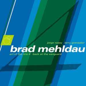 Art Of The Trio 4 - Back At The Vanguard - Brad Mehldau
