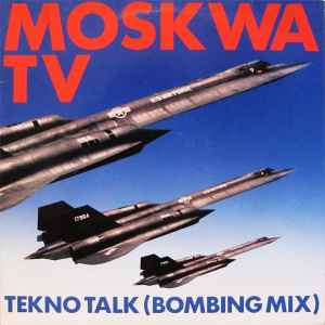 Tekno Talk (Bombing Mix) - Moskwa TV