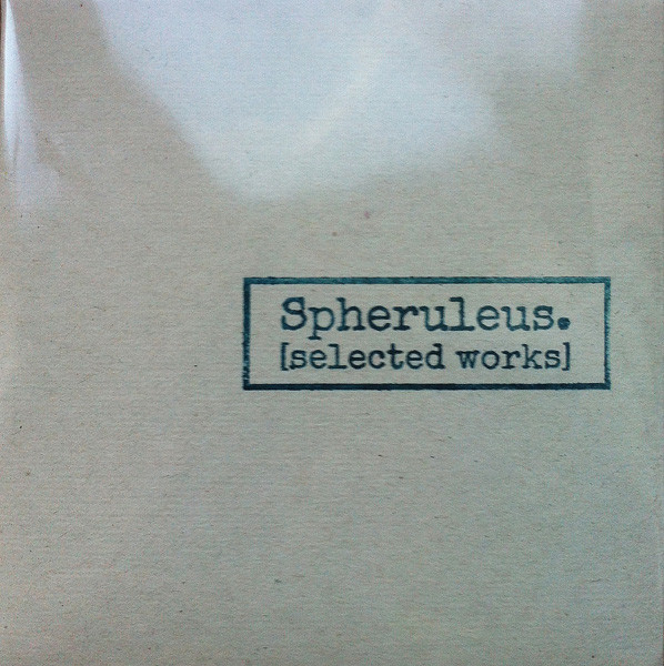 ladda ner album Spheruleus - Selected Works