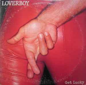 Loverboy – Get Lucky (1981, Vinyl) - Discogs