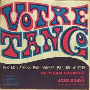 José Basso Y Su Orquesta Típica - El Tango Y Yo album cover