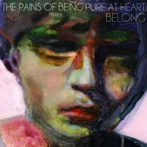 The Pains Of Being Pure At Heart - Belong album cover