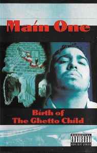 Main One – Birth Of The Ghetto Child (1995, Cassette) - Discogs