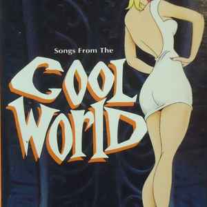 Songs From The Cool World (Music From And Inspired By The Motion 