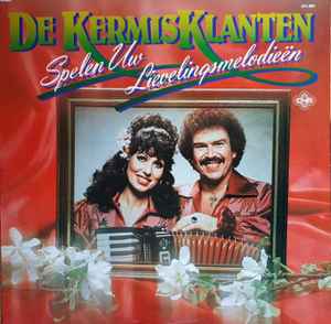 De Kermisklanten - De Kermisklanten Spelen Uw Lievelingsmelodieën album cover