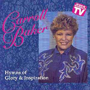 Carroll Baker - Hymns Of Glory & Inspiration album cover