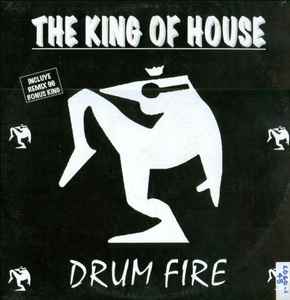 The King Of House - Drum Fire