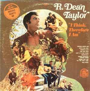 R. Dean Taylor - I Think, Therefore I Am album cover