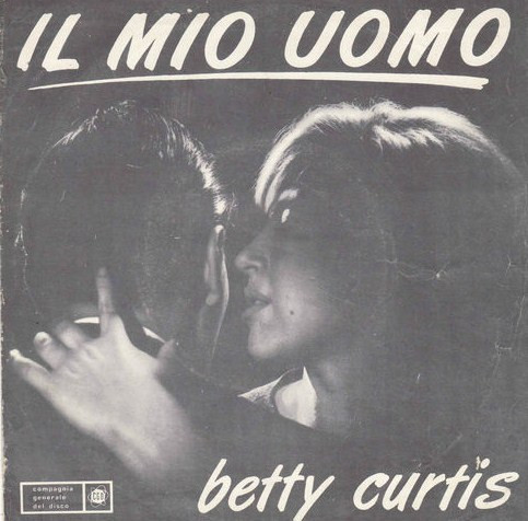 télécharger l'album Betty Curtis - Il Mio Uomo