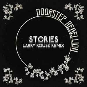 Doorstep Rebellion - Stories (Larry Rouse Remix) album cover