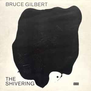 The Shivering Man - Bruce Gilbert