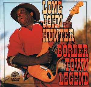 Border Town Legend - Long John Hunter