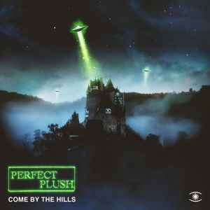 Perfect Plush - Come By The Hills album cover