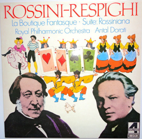 Rossini - Respighi, The Royal Philharmonic Orchestra, Antal Dorati – La  Boutique Fantasque - Suite Rossiniana (1977, Vinyl) - Discogs