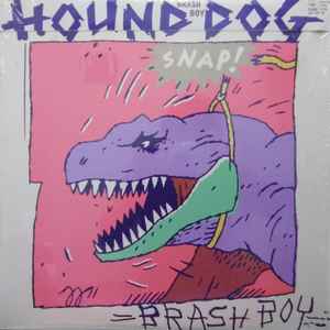 Hound Dog – Brash Boy (1983, Vinyl) - Discogs