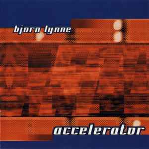 Bjørn Lynne -  Accelerator album cover