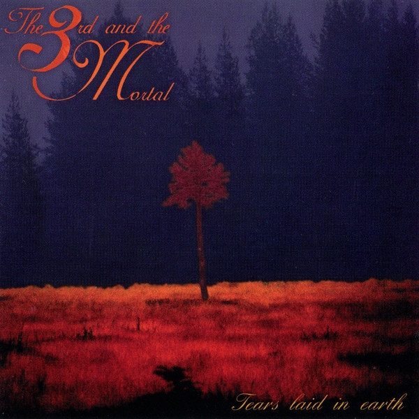 The 3rd And The Mortal - Tears Laid In Earth | Releases | Discogs