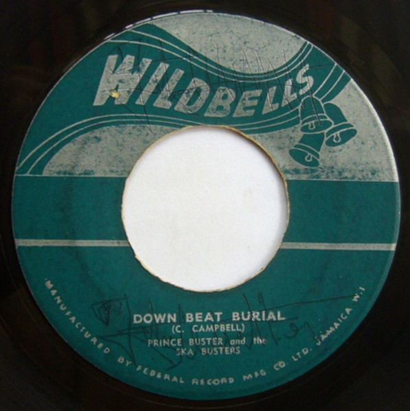 Prince Buster And The Ska Busters – Down Beat Burial / I Want To