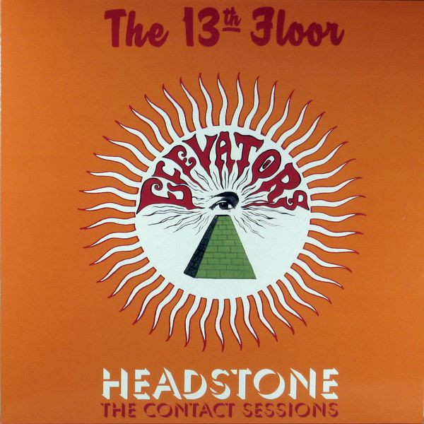 télécharger l'album The 13th Floor Elevators - Headstone The Contact Sessions