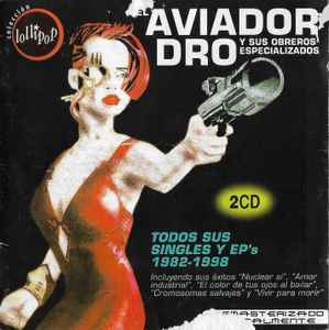 Aviador Dro - Todos Sus Singles Y EP's 1982 - 1998 album cover