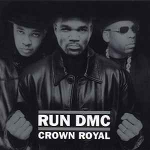 Run-DMC - Crown Royal