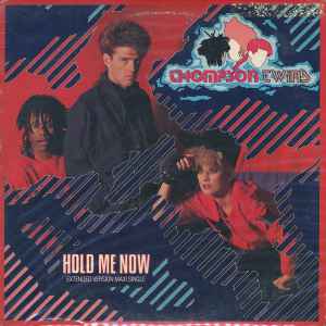 Thompson Twins - Hold Me Now (Extended Version) 
