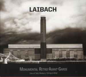 Laibach - Monumental Retro-Avant-Garde (Live At Tate Modern / 14 April 2012) album cover