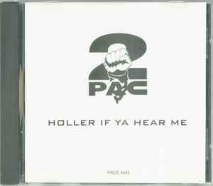 2Pac - Holler If Ya Hear Me