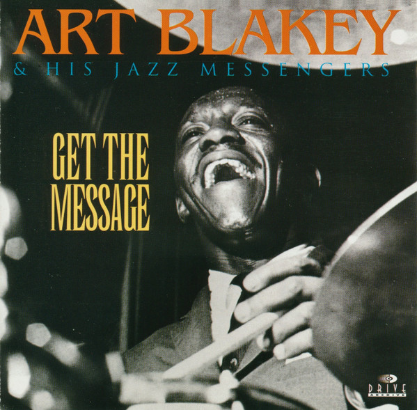 Art Blakey & His Jazz Messengers – Get The Message (1995, CD