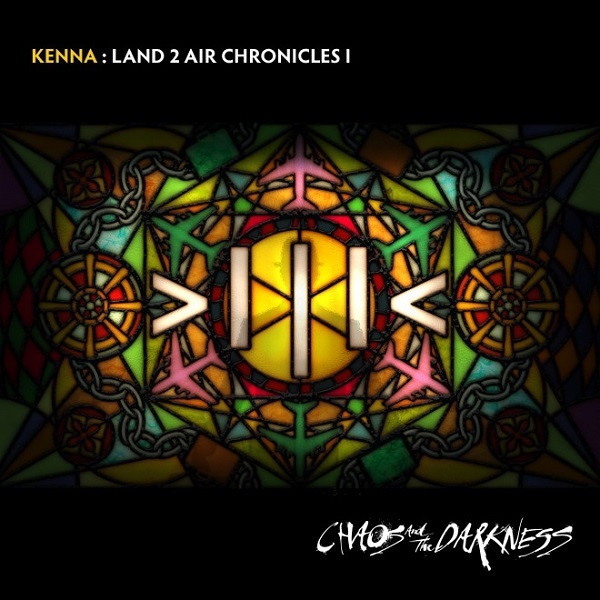 Album herunterladen Kenna - Land 2 Air Chronicles I Chaos and the Darkness