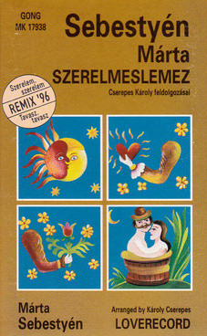 Sebestyén Márta - Szörényi Levente – Szerelmeslemez u003d Loverecord (1985