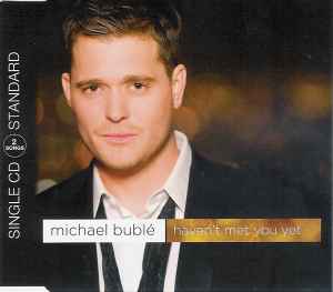 Michael Bublé - Haven't Met You Yet