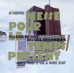 Cover of Métamorphose - Messe Pour Le Temps Présent, 1997, CD