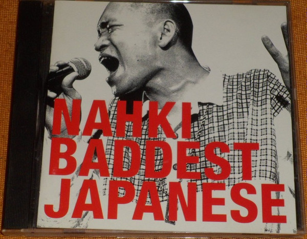 Nahki – Baddest Japanese (1990, Vinyl) - Discogs