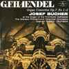 Georg Friedrich Haendel*, Josef Bucher, Orkiestra Kameralna Filharmonii Narodowej* - Koncerty Organowe Op. 7 Nr 1-3 = Organ Concertos Op. 7 No. 1-3