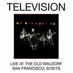 Television - Live At The Old Waldorf - San Francisco, 6/29/78 