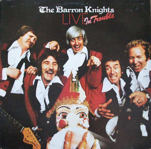 The Barron Knights Live In Trouble 1977 Vinyl Discogs