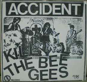 Accident (4) - Kill The Bee Gees